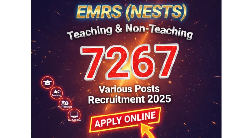 EMRS Teaching & Non-Teaching Various Post Recruitment 2025 — 7267 Posts — Apply Online