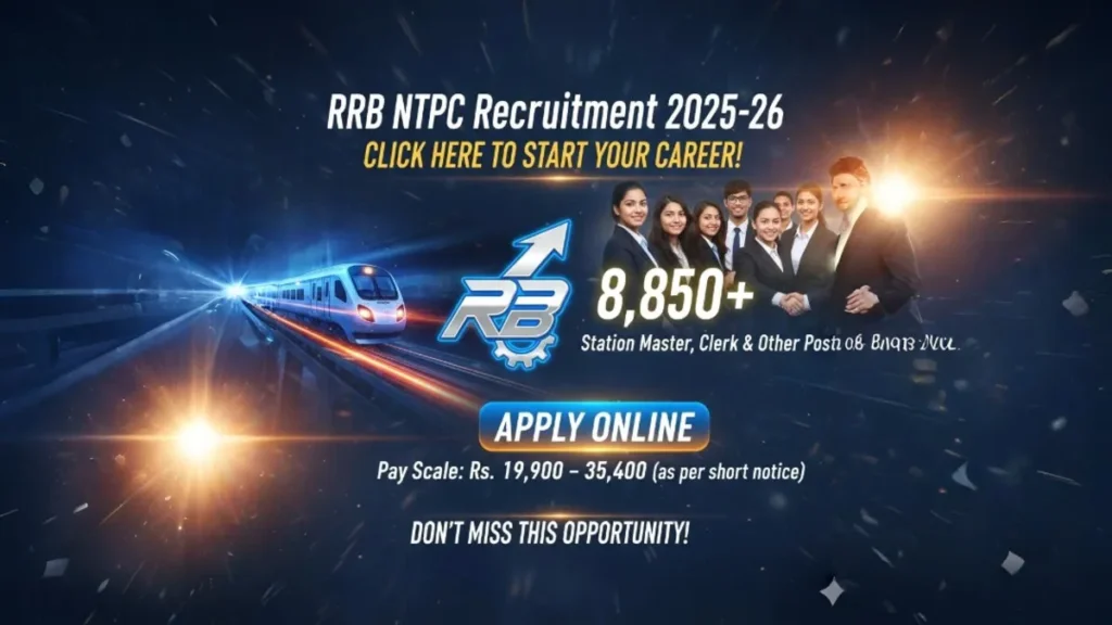RRB NTPC Recruitment 2025-26 — Apply Online for 8,850 Station Master, Clerk & Other Posts